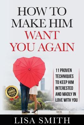 Book cover for How To Make Him Want You Again