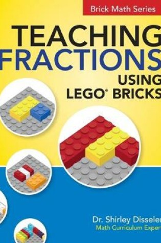 Cover of Teaching Fractions Using LEGO(R) Bricks