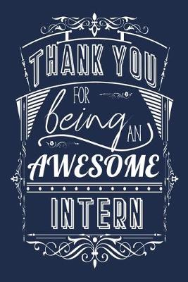 Book cover for Thank You For Being An Awesome Intern