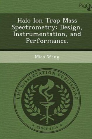 Cover of Halo Ion Trap Mass Spectrometry: Design