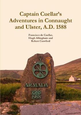 Book cover for Captain Cuellar's Adventures in Connaught and Ulster, A.D. 1588