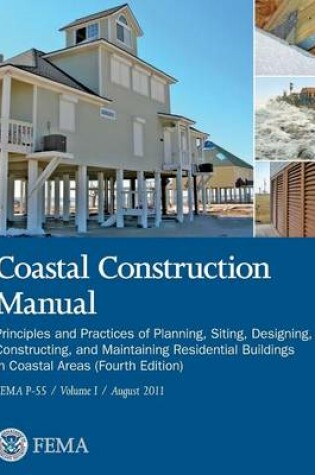 Cover of Coastal Construction Manual Volume 1