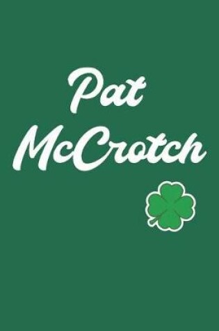 Cover of St. Patrick's Day Pat McCrotch Funny Irish Name