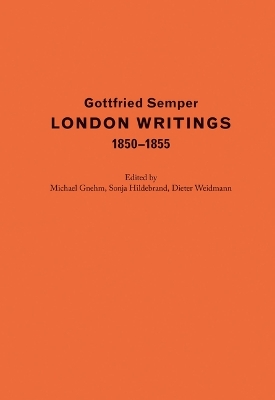 Book cover for Gottfried Semper - London Writings 1850-1855