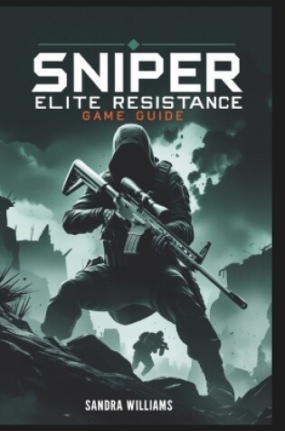 Cover of Sniper Elite Resistance Game Guide