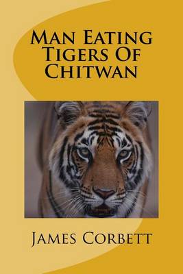 Book cover for Man Eating Tigers Of Chitwan