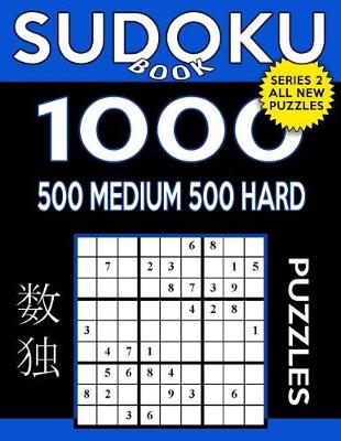 Cover of Sudoku Book 1,000 Puzzles, 500 Medium and 500 Hard