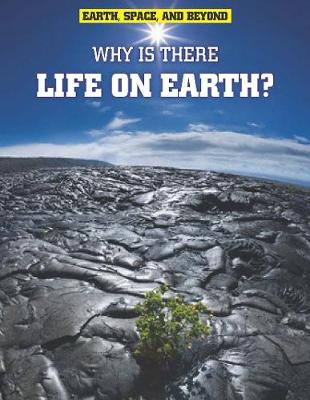 Cover of Why Is There Life on Earth?