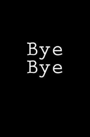 Cover of Bye Bye