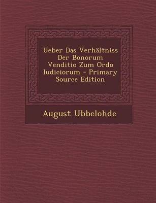 Book cover for Ueber Das Verhaltniss Der Bonorum Venditio Zum Ordo Iudiciorum