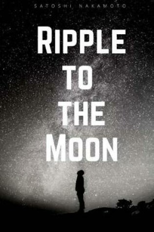 Cover of Ripple to the Moon