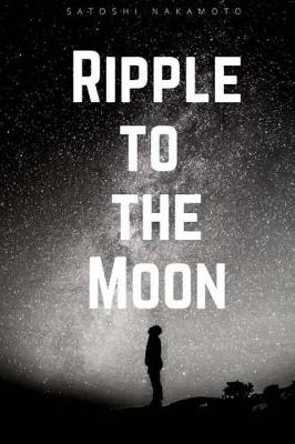 Book cover for Ripple to the Moon