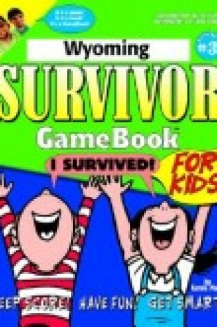 Cover of Wyoming Survivor GameBook for Kids!