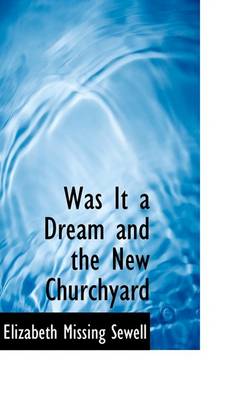 Book cover for Was It a Dream and the New Churchyard