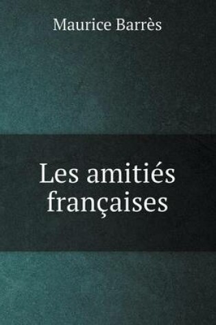 Cover of Les amitiés françaises