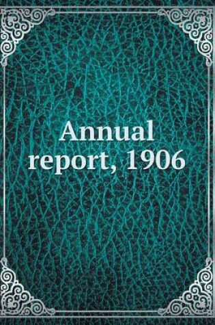 Cover of Annual report, 1906
