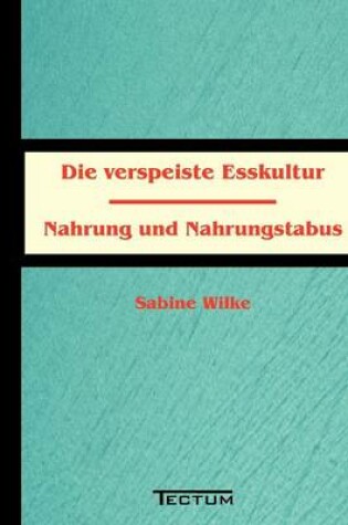 Cover of Die verspeiste Esskultur