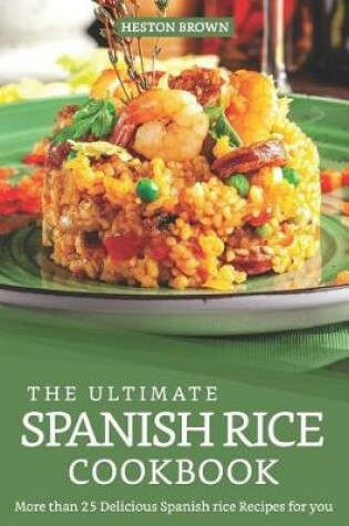 Cover of The Ultimate Spanish Rice Cookbook