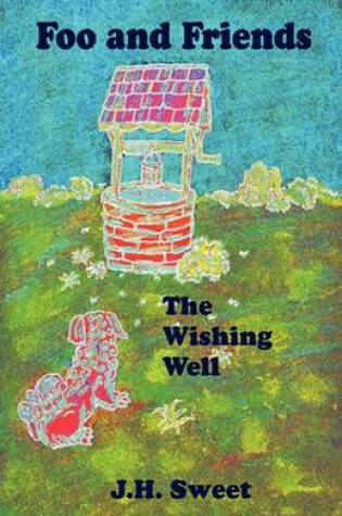Cover of The Wishing Well (Foo and Friends)