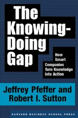 Cover of The Knowing-Doing Gap