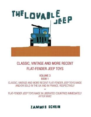 Cover of The Lovable Jeep - Classic, Vintage and More Recent Flat-Fender Jeep Toys