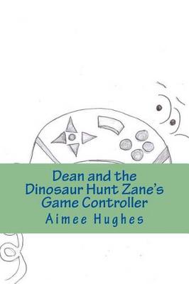 Book cover for Dean and the Dinosaur Hunt Zane's Game Controller