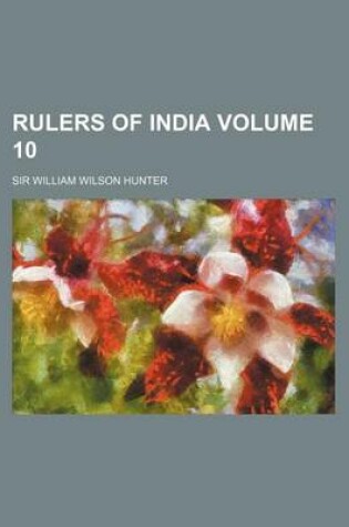 Cover of Rulers of India Volume 10