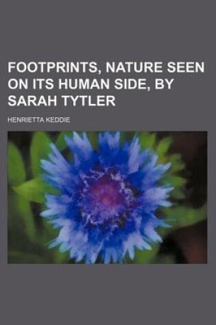 Cover of Footprints, Nature Seen on Its Human Side, by Sarah Tytler