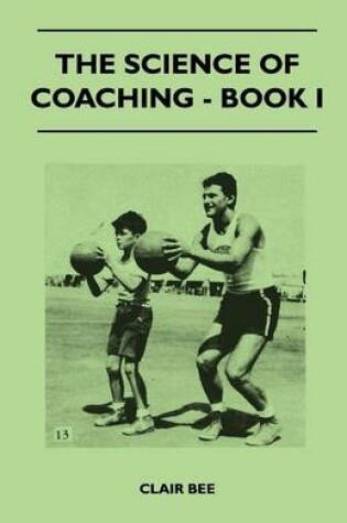 Cover of The Science of Coaching - Book I