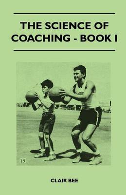 Book cover for The Science of Coaching - Book I