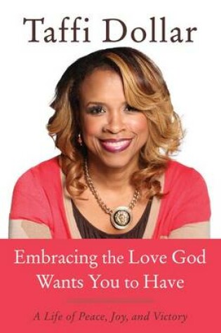 Cover of Embracing the Love God Wants You to Have