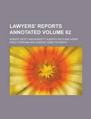 Book cover for Lawyers' Reports Annotated Volume 62