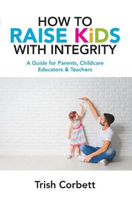 Cover of How to Raise Kids with Integrity