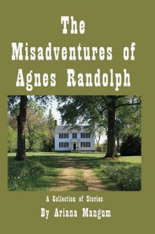 Cover of The Misadventures of Agnes Randolph