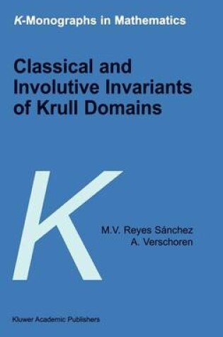 Cover of Classical and Involutive Invariants of Krull Domains