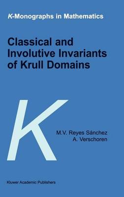 Cover of Classical and Involutive Invariants of Krull Domains