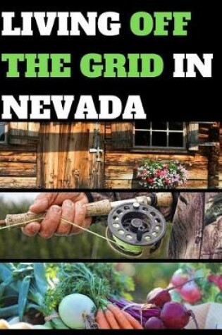 Cover of Living Off the Grid in Nevada