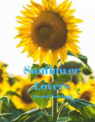 Book cover for Sunflower Lovers Journal Notebook
