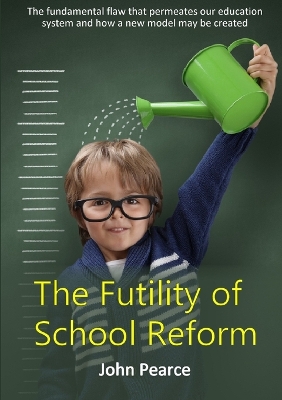 Book cover for The Futility of School Reform