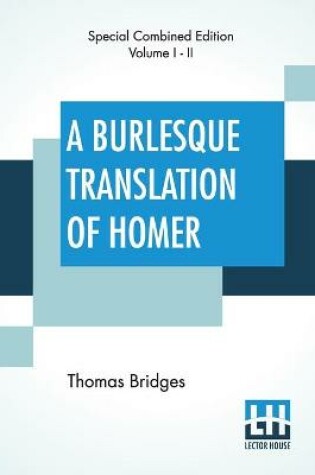 Cover of A Burlesque Translation Of Homer (Complete)