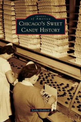 Cover of Chicago's Sweet Candy History