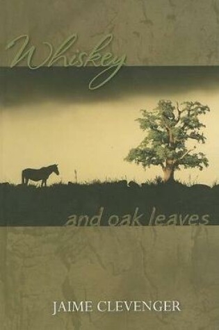 Cover of Whiskey and Oak Leaves