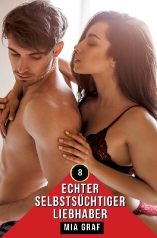 Cover of Echter selbstsüchtiger Liebhaber