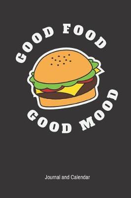 Book cover for Good Food Good Mood Journal and Calendar