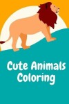 Book cover for Cute Animals Coloring