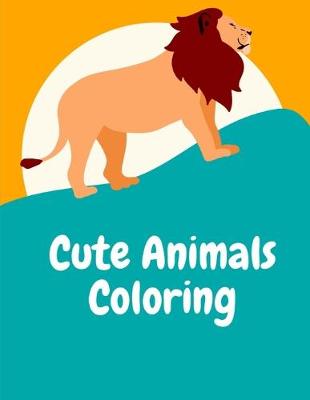 Book cover for Cute Animals Coloring