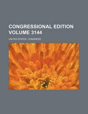 Book cover for Congressional Edition Volume 3144