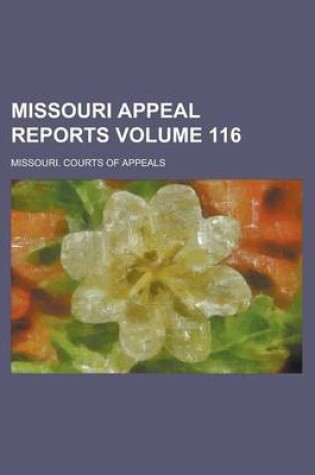 Cover of Missouri Appeal Reports Volume 116