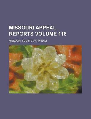 Book cover for Missouri Appeal Reports Volume 116