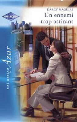 Book cover for Un Ennemi Trop Attirant (Harlequin Azur)